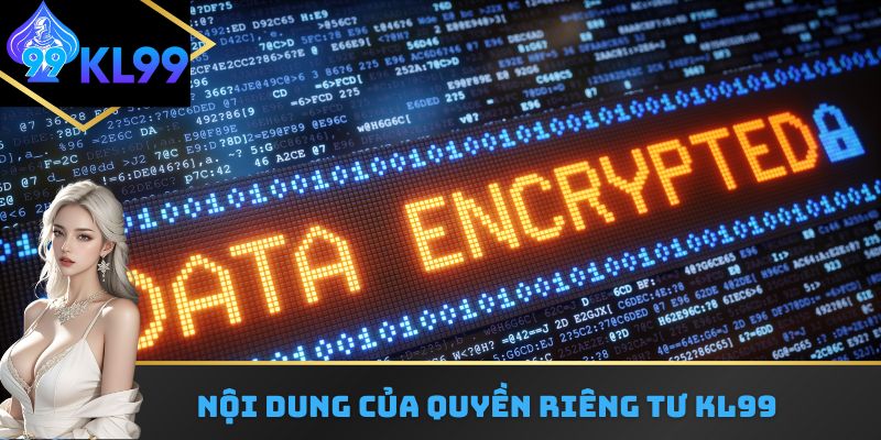 Nội dung của quyền riêng tư KL99