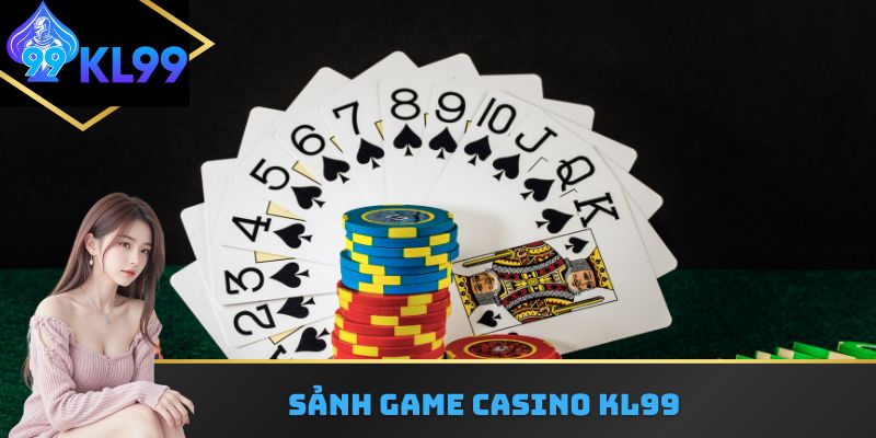 Sảnh game casino KL99